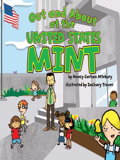 Title details for Out and About at the United States Mint by Nancy G. Attebury - Available